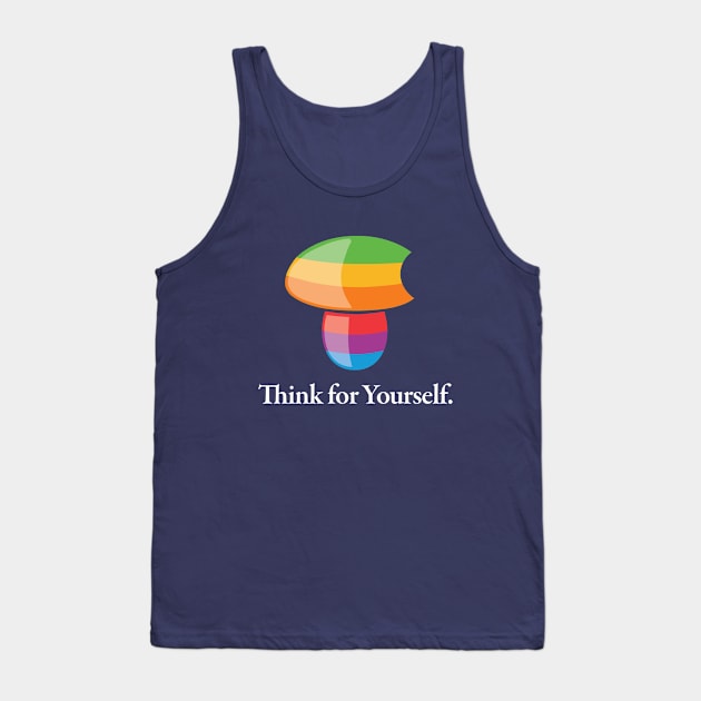 Think for Youself. Tee Tank Top by NaturesGnosis